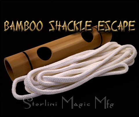 Bamboo Shackle Escape  STERLINI MAGIC MFG & THEATER